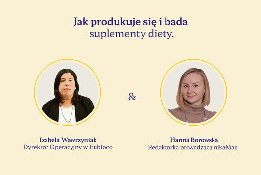 Zajawka live'a na temat "Jak produkuje się i bada suplementy diety" z udziałem Izabeli Wawrzyniak i Hanny Borowskiej