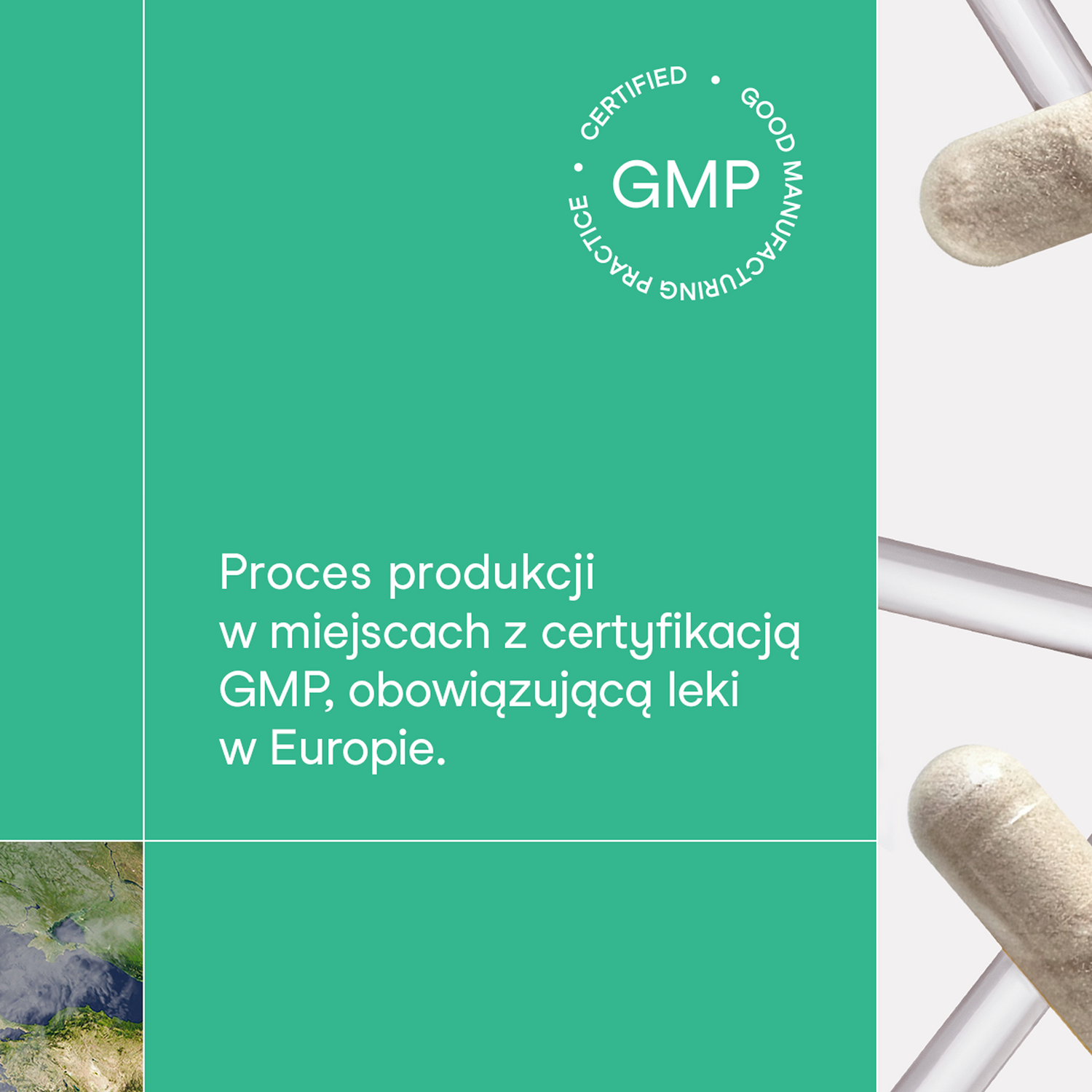 Grafika nikalab z napisem: Proces produkcji w miejscach z certyfikacją GMP, obowiązującą leki w Europie. Po prawej stronie widoczna kapsułka suplementu, w górnym rogu okrągłe logo z napisem „Certified Good Manufacturing Practice GMP”, na dole fragment mapy satelitarnej Europy.
