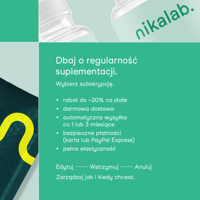 Grafika informacyjna nikalab zachęcająca do regularnej suplementacji w subskrypcji: rabat do 20%, darmowa dostawa, automatyczna wysyłka co 1 lub 3 miesiące, bezpieczne płatności oraz pełna elastyczność zarządzania.